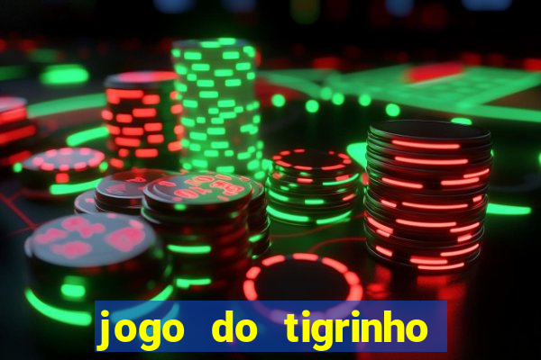 jogo do tigrinho da casa chinesa